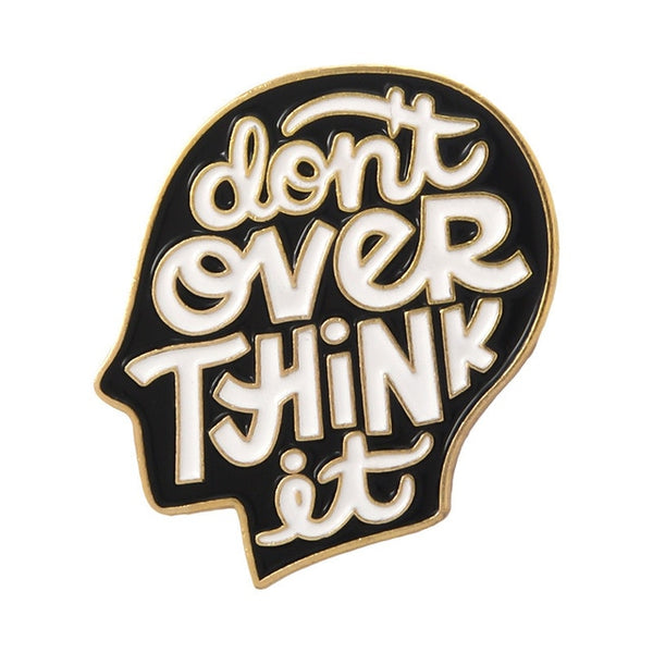 Don't Over Think It - ComfiArt