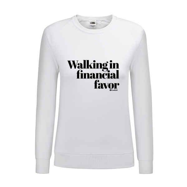 Walking in Financial Favor Women's Graphic Sweatshirt - ComfiArt