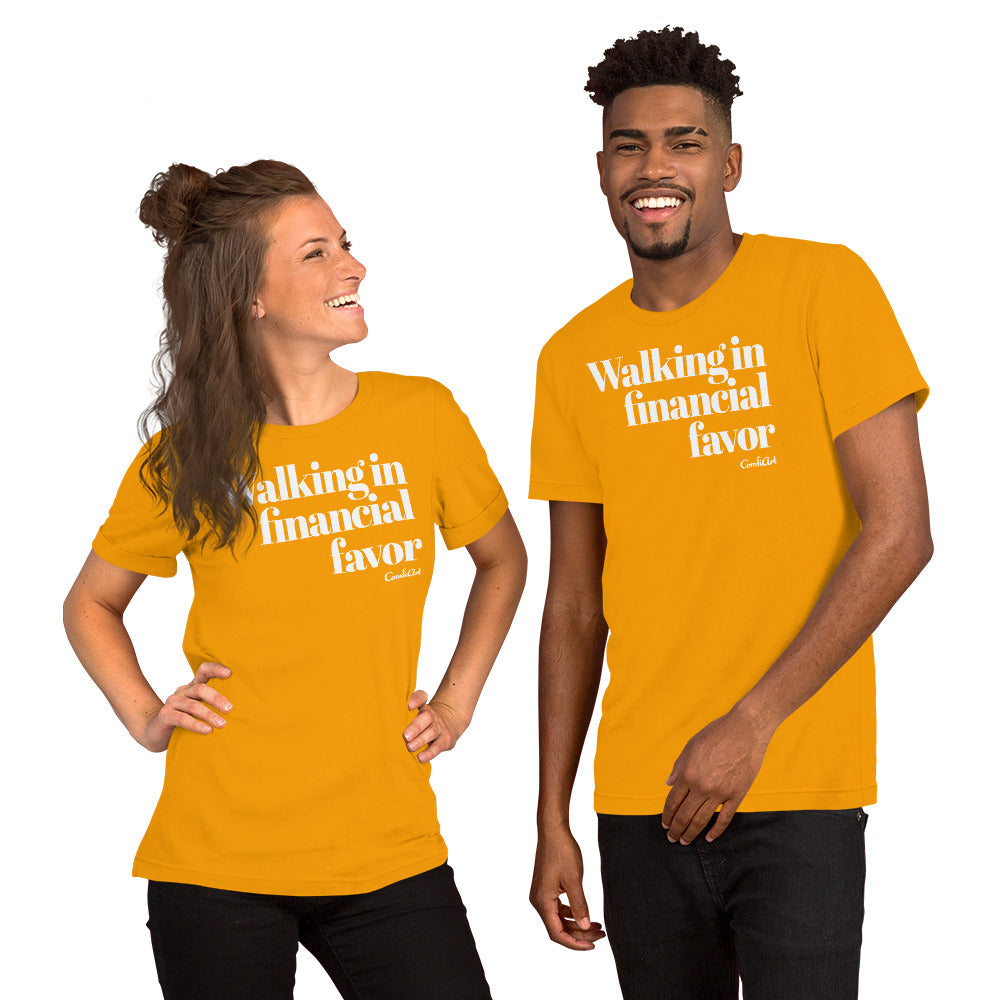 Walking In Financial Favor Unisex T-Shirt - ComfiArt