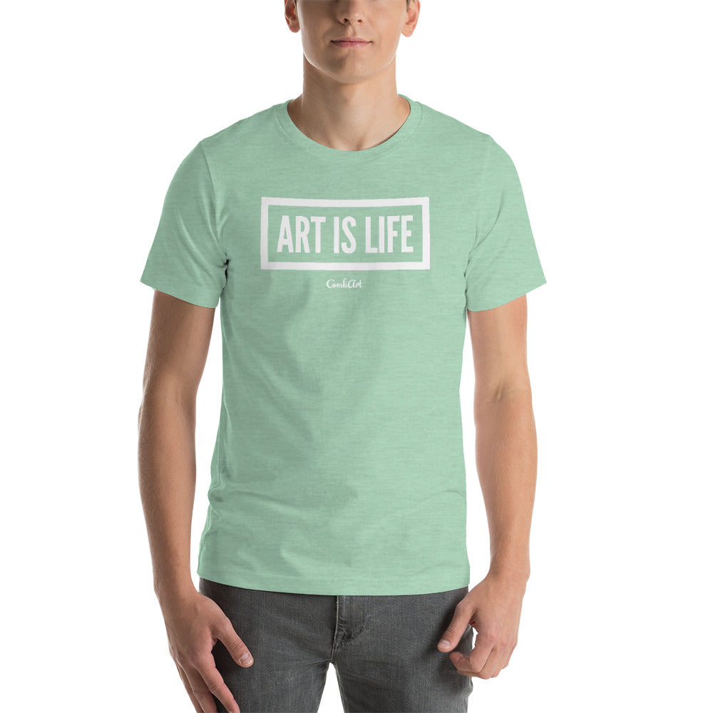 Art Is Life Unisex T-Shirt - ComfiArt