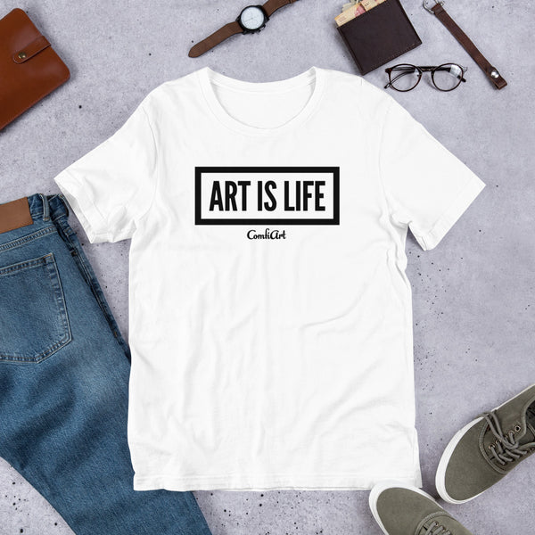 Art Is Life Unisex T-Shirt - ComfiArt