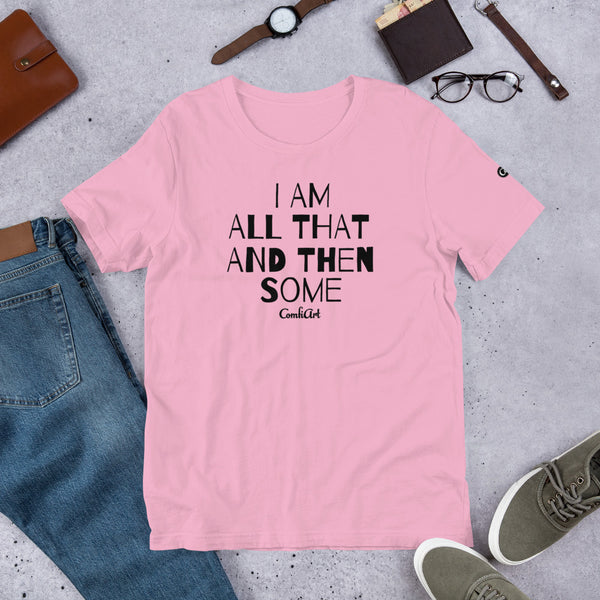 You Are All That T-Shirt - ComfiArt